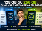 Celular com 128 GB ou 256 GB